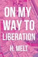Pe drumul meu spre eliberare - On My Way to Liberation