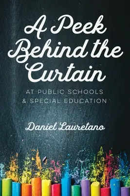 O privire în spatele cortinei la școlile publice și învățământul special - A Peek Behind the Curtain at Public Schools and Special Education