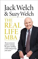 Real-Life MBA - The No-Nonsense Guide to Winning the Game, Building a Team and Growing Your Career