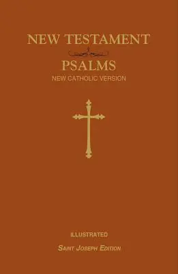 Sfântul Iosif Noua versiune catolică Noul Testament și Psalmi - St. Joseph New Catholic Version New Testament and Psalms