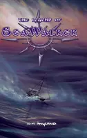 Legenda lui Seawalker (The Legend of Seawalker) - The Legend of Seawalker