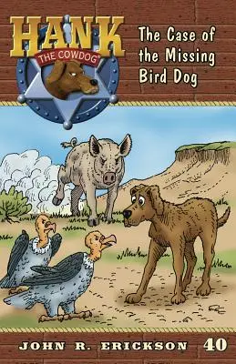 Cazul câinelui pasăre dispărut - The Case of the Missing Bird Dog