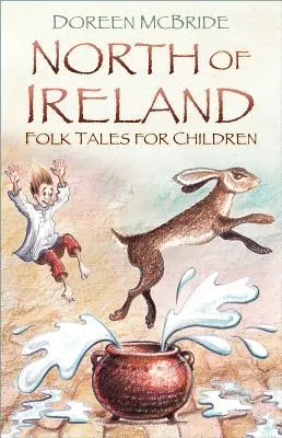 Povești populare pentru copii din Irlanda de Nord - North of Ireland Folk Tales for Children