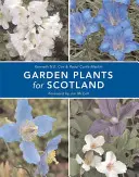 Plante de grădină pentru Scoția - Garden Plants for Scotland