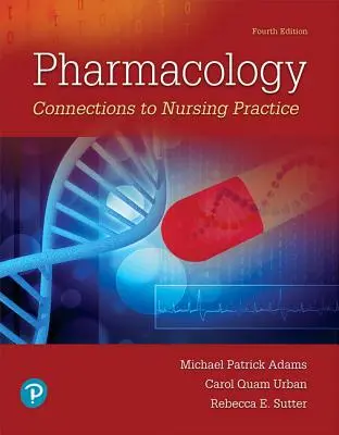 Farmacologie: Conexiuni la practica medicală - Pharmacology: Connections to Nursing Practice