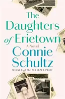Fiicele din Erietown - Un roman - Daughters of Erietown - A Novel