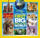National Geographic Little Kids Prima mare carte a lumii - National Geographic Little Kids First Big Book of the World