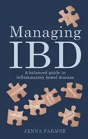 Gestionarea bolilor inflamatorii intestinale - Un ghid echilibrat al bolilor inflamatorii intestinale - Managing IBD - A Balanced Guide to Inflammatory Bowel Disease
