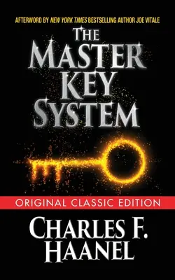 Sistemul cheii principale (Ediția clasică originală) - The Master Key System (Original Classic Edition)