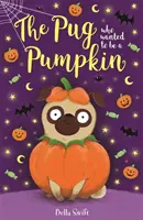 Pug care a vrut să fie un dovleac - Pug Who Wanted to be a Pumpkin
