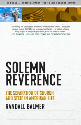 Solemn Reverence: Separarea dintre biserică și stat în viața americană: The Separation of Church and State in American Life - Solemn Reverence: The Separation of Church and State in American Life