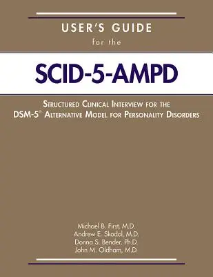 Ghidul utilizatorului pentru interviul clinic structurat pentru modelul alternativ DSM-5 (R) pentru tulburările de personalitate - User's Guide for the Structured Clinical Interview for the DSM-5 (R) Alternative Model for Personality Disorders