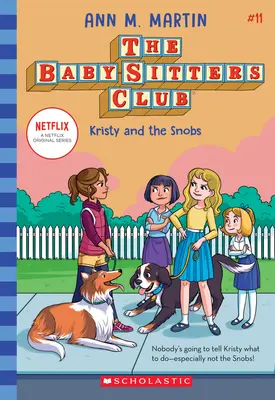 Kristy și snobii (The Baby-Sitters Club #11), 11 - Kristy and the Snobs (the Baby-Sitters Club #11), 11