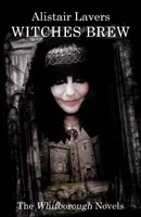 Witches Brew - romanele lui Whitborough - Witches Brew - The Whitborough Novels