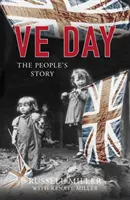 Ziua Ve: Povestea poporului - Ve Day: The People's Story