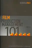 Film Production Management 101: Management și coordonare în era digitală - Film Production Management 101: Management and Coordination in a Digital Age