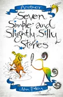 Alte șapte povești simple și ușor prostești - Another Seven Simple and Slightly Silly Stories