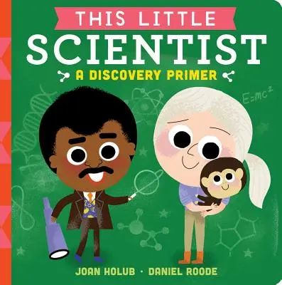 Acest mic savant: Un abecedar al descoperirii - This Little Scientist: A Discovery Primer