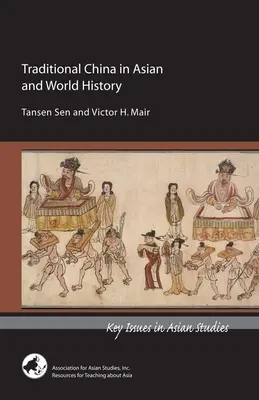 China tradițională în istoria Asiei și a lumii - Traditional China in Asian and World History