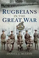 Rugbeienii în Marele Război - Rugbeians in the Great War