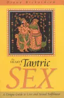 Inima sexului tantric - The Heart of Tantric Sex