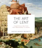 Arta Postului Mare: O pictură pe zi de la Miercurea Cenușii până la Paște - The Art of Lent: A Painting a Day from Ash Wednesday to Easter