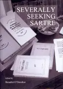 Sever în căutarea lui Sartre (O (Tm)Donohoe Benedict) - Severally Seeking Sartre (O (Tm)Donohoe Benedict)