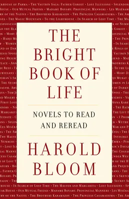Cartea luminoasă a vieții: Romane de citit și recitit - The Bright Book of Life: Novels to Read and Reread