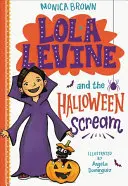 Lola Levine și țipătul de Halloween - Lola Levine and the Halloween Scream