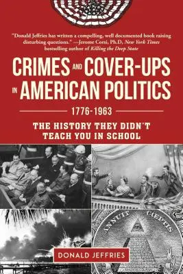 Crimes and Cover-Ups in American Politics: 1776-1963