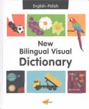 Nou dicționar vizual bilingv (engleză-poloneză) - New Bilingual Visual Dictionary (English-Polish)