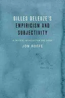 Empirismul și subiectivitatea lui Gilles Deleuze: O introducere critică și un ghid - Gilles Deleuze's Empiricism and Subjectivity: A Critical Introduction and Guide