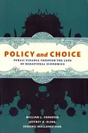 Policy and Choice: Public Finance Through the Lens of Behavioral Economics (Finanțele publice prin prisma economiei comportamentale) - Policy and Choice: Public Finance Through the Lens of Behavioral Economics