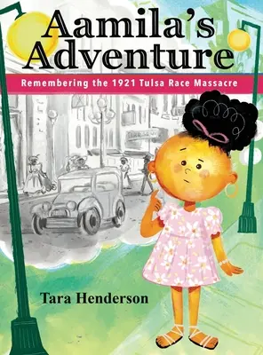 Aventura lui Aamila: Amintirea masacrului rasial din Tulsa din 1921 - Aamila's Adventure: Remembering the 1921 Tulsa Race Massacre