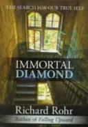 Diamantul nemuririi - Căutarea adevăratului nostru sine - Immortal Diamond - The Search For Our True Self