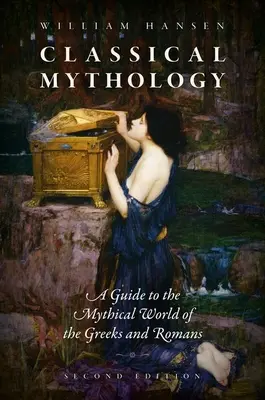 Mitologie clasică: A Guide to the Mythical World of the Greeks and Romans - Classical Mythology: A Guide to the Mythical World of the Greeks and Romans