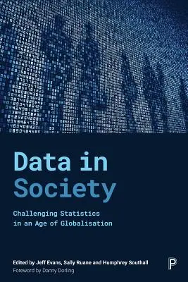 Datele în societate: Contestarea statisticilor în epoca globalizării - Data in Society: Challenging Statistics in an Age of Globalisation