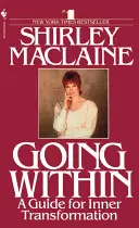 Going Within: Un ghid pentru transformarea interioară - Going Within: A Guide for Inner Transformation