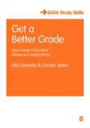 Obțineți o notă mai bună: Șapte pași pentru eseuri și lucrări excelente - Get a Better Grade: Seven Steps to Excellent Essays and Assignments
