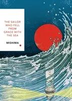 Marinarul care a căzut în dizgrația mării - Vintage Classics Japanese Series - Sailor Who Fell from Grace With the Sea - Vintage Classics Japanese Series