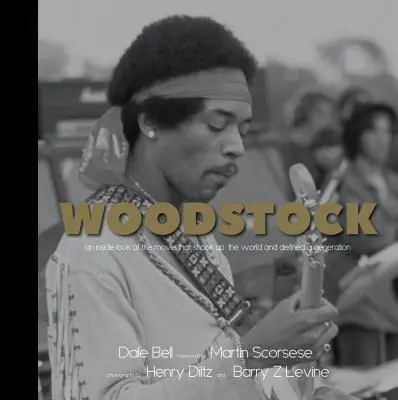 Woodstock: O privire din interior asupra filmului care a zguduit lumea și a definit o generație - Woodstock: An Inside Look at the Movie That Shook Up the World and Defined a Generation