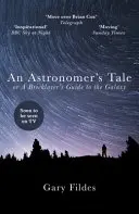Povestea unui astronom: Ghidul galactic al unui zidar (A Bricklayer's Guide to the Galaxy) - An Astronomer's Tale: A Bricklayer's Guide to the Galaxy