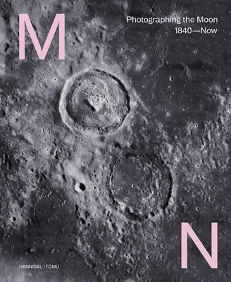 Luna: Fotografierea Lunii din 1840 până în prezent - Moon: Photographing the Moon 1840-Now