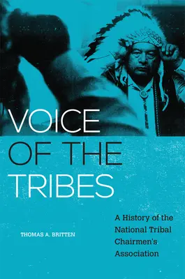 Vocea triburilor, 20: O istorie a Asociației Naționale a Președinților Tribali - Voice of the Tribes, 20: A History of the National Tribal Chairmen's Association
