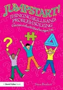 Jumpstart! Thinking Skills and Problem Solving: Jocuri și activități pentru vârstele 7-14 - Jumpstart! Thinking Skills and Problem Solving: Games and Activities for Ages 7-14