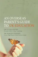 Ghidul părinților de peste mări pentru educația din Regatul Unit - Overseas Parent's Guide to UK Education