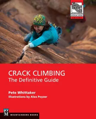 Cățărarea pe crăpături: Ghidul Definitiv - Crack Climbing: The Definitive Guide
