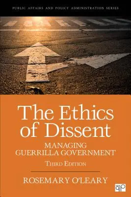 Etica disidenței: Gestionarea guvernului de gherilă - The Ethics of Dissent: Managing Guerrilla Government