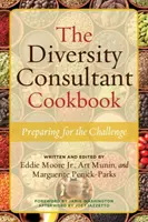 The Diversity Consultant Cookbook: Pregătirea pentru provocare - The Diversity Consultant Cookbook: Preparing for the Challenge