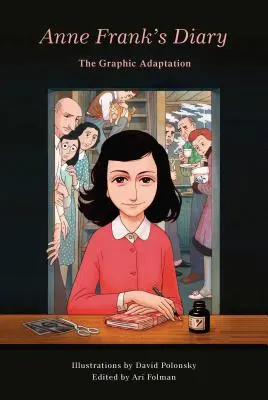 Jurnalul lui Anne Frank: Adaptarea grafică - Anne Frank's Diary: The Graphic Adaptation